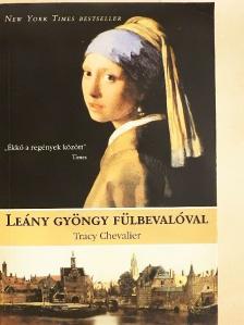 Tracy Chevalier - Leány gyöngy fülbevalóval [antikvár]