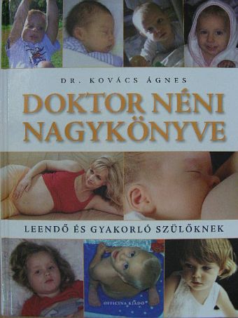 Dr. Kovács Ágnes - Doktor néni nagykönyve [antikvár]