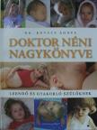 Dr. Kovács Ágnes - Doktor néni nagykönyve [antikvár]