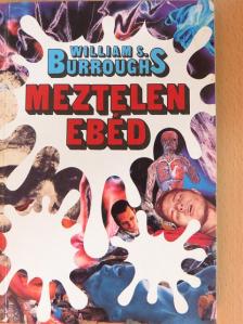 William S. Burroughs - Meztelen ebéd [antikvár]