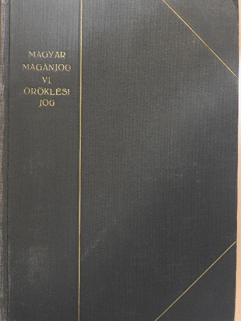 Dr. Almási Antal - Magyar magánjog VI. (töredék) [antikvár]