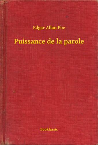 Edgar Allan Poe - Puissance de la parole [eKönyv: epub, mobi]