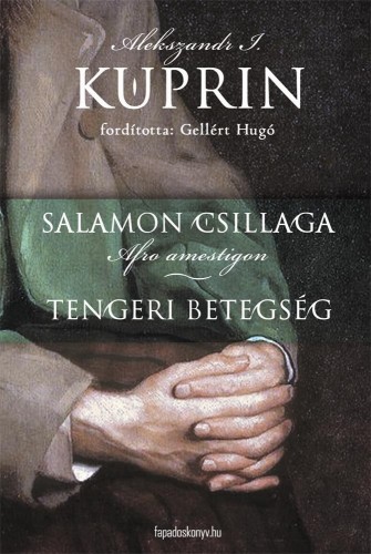 Kuprin, Alekszandr I. - Salamon csillaga, Tengeri betegség [eKönyv: epub, mobi]