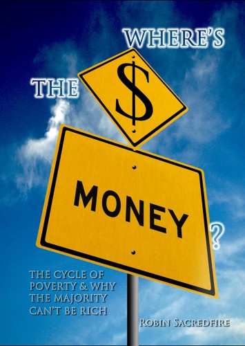 Sacredfire Robin - Where's the Money? [eKönyv: epub, mobi]