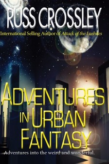 Crossley Russ - Adventures in Urban Fantasy [eKönyv: epub, mobi]