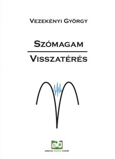 Vezekényi György - Szómagam - Visszatérés [eKönyv: epub, mobi]