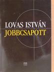 Lovas István - Jobbcsapott [antikvár]