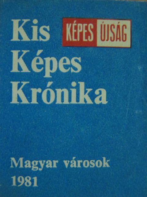 Antal Károly - Kis Képes Krónika (minikönyv) [antikvár]