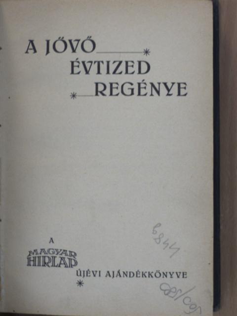 Bálint Lajos - A jövő évtized regénye [antikvár]