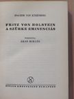 Joachim von Kürenberg - Fritz von Holstein, a szürke eminenciás [antikvár]