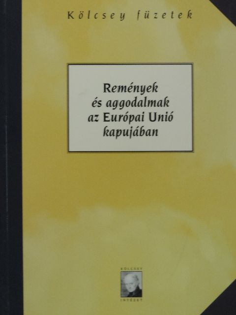 Ábrahám Barna - Remények és aggodalmak az Európai Unió kapujában [antikvár]