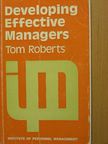 Tom Roberts - Developing Effective Managers [antikvár]