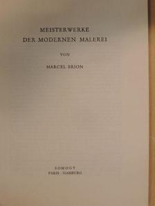 Marcel Brion - Meisterwerke der Modernen Malerei [antikvár]
