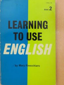 Mary Finocchiaro - Learning to use English Book 2 [antikvár]