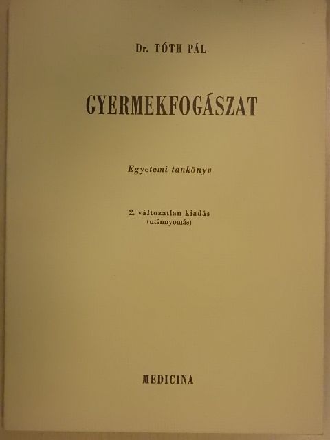 Dr. Tóth Pál - Gyermekfogászat [antikvár]
