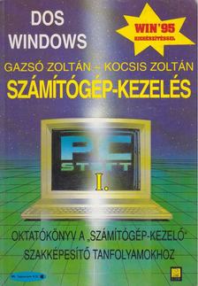 Gazsó Zoltán, Kocsis Zoltán - Számítógép-kezelés I. [antikvár]