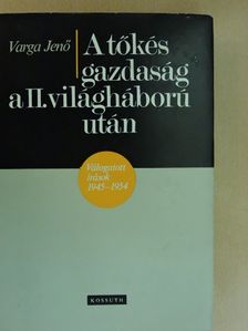 Varga Jenő - A tőkés gazdaság a II. világháború után [antikvár]