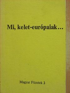 Mi, kelet-európaiak... [antikvár]