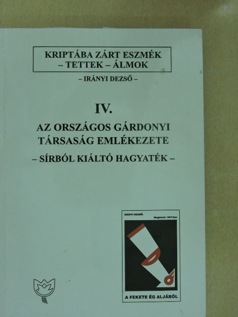 Irányi Dezső - Kriptába zárt eszmék - tettek - álmok IV. [antikvár]