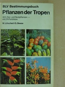 Dr. Gerhard Beese - Pflanzen der Tropen [antikvár]