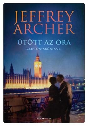 Jeffrey Archer - Ütött az óra - Clifton-krónika 6.