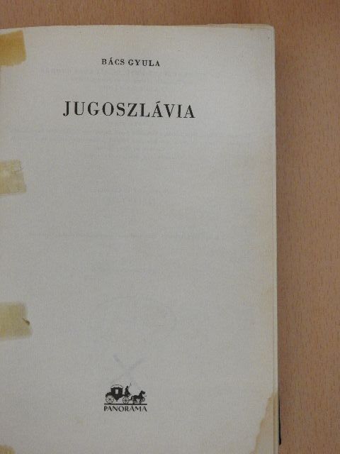 Bács Gyula - Jugoszlávia [antikvár]