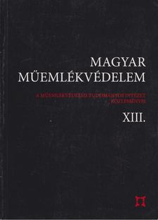 BARDOLY ISTVÁN - Magyar Műemlékvédelem XIII. [antikvár]