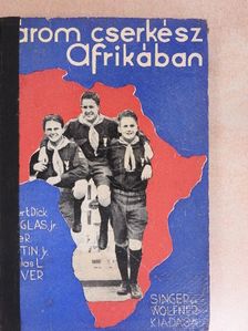 Douglas L. Oliver - Három cserkész Afrikában [antikvár]