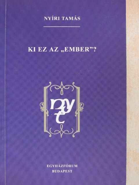 Nyíri Tamás - Ki ez az "ember"? [antikvár]