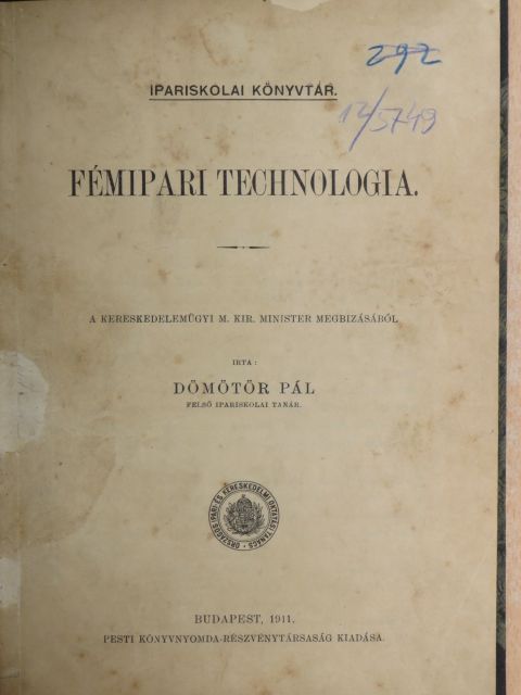 Dömötör Pál - Fémipari technologia [antikvár]