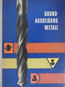 Grundausbildung Metall [antikvár]