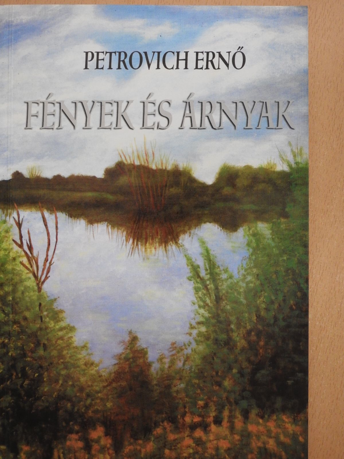Petrovich Ernő - Fények és árnyak (dedikált példány) [antikvár]