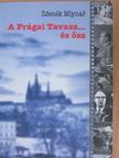 Zdenek Mlynár - A Prágai Tavasz ... és ősz [antikvár]