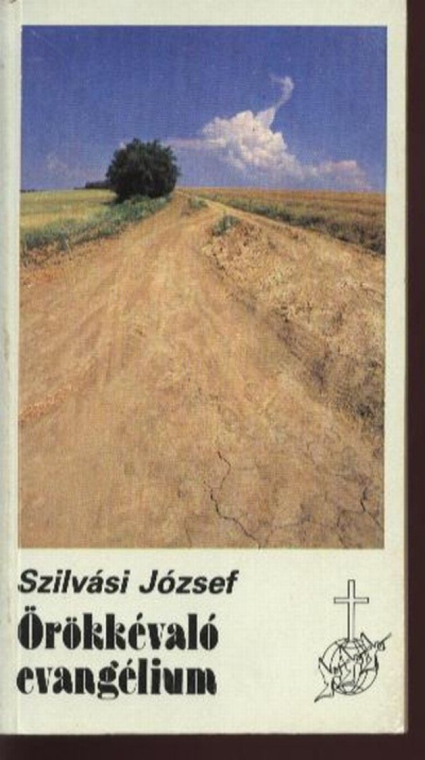 Szilvási József - Örökkévaló evangélium [antikvár]