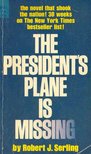 SERLING, ROBERT J - The President's Plane is Missing [antikvár]