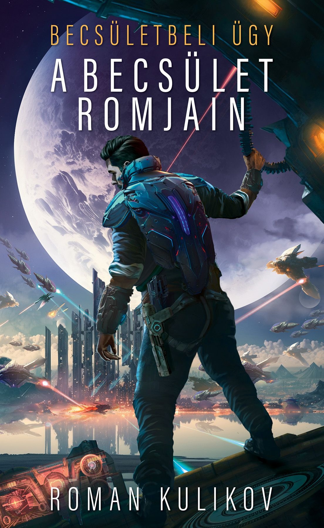 Roman Kulikov - Becsületbeli ügy I. - A becsület romjain [eKönyv: epub, mobi]