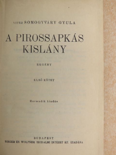 Vitéz Somogyváry Gyula - A pirossapkás kislány I-II. [antikvár]