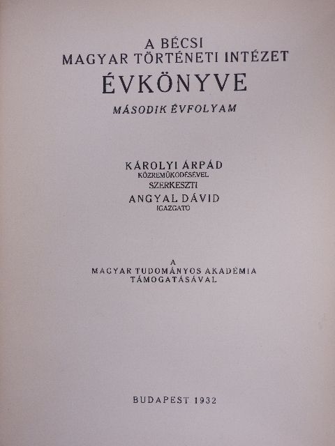 Asztalos Miklós - A Bécsi Magyar Történeti Intézet évkönyve 1932. [antikvár]