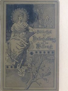 Eugen Schmitt - Bibliothek der Unterhaltung und des Wissens 1893/4. (gótbetűs) [antikvár]