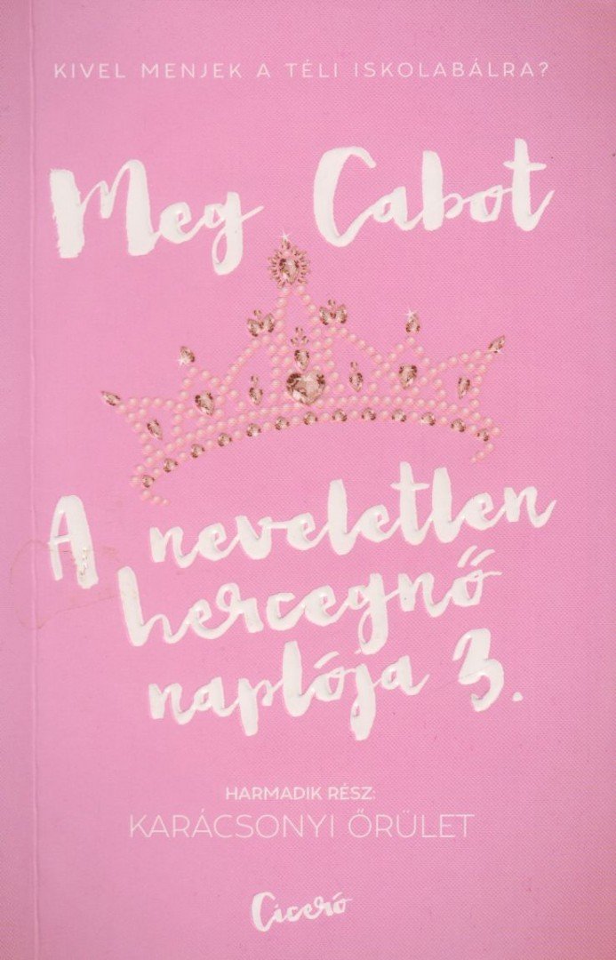 Meg Cabot - A neveletlen hercegnő naplója 3. - Karácsonyi őrület [antikvár]