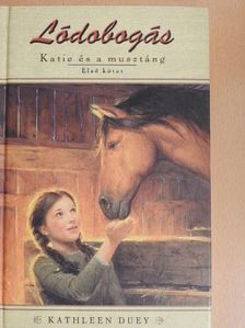 Kathleen Duey - Katie és a musztáng 1. [antikvár]