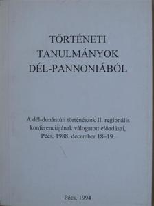 Balázs Kovács Sándor - Történeti tanulmányok Dél-Pannoniából [antikvár]