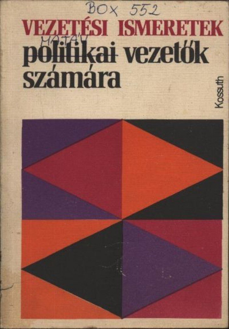 Szabolcsiné Benedek Ágnes (szerk.) - Vezetési ismeretek politikai vezetők számára [antikvár]