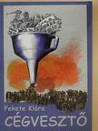 Fekete Klára - Cégvesztő [antikvár]