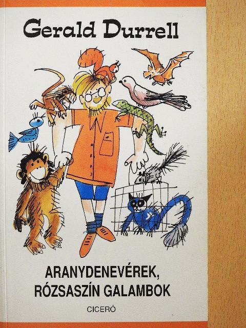 Gerald Durrell - Aranydenevérek, rózsaszín galambok [antikvár]