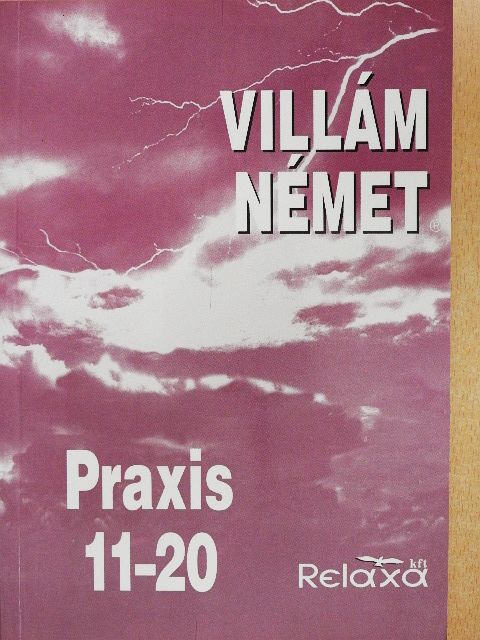 Horváthné Bánky Dóra - Villám német - Praxis 11-20 [antikvár]