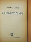 Hankiss János - A hídverő álmai [antikvár]