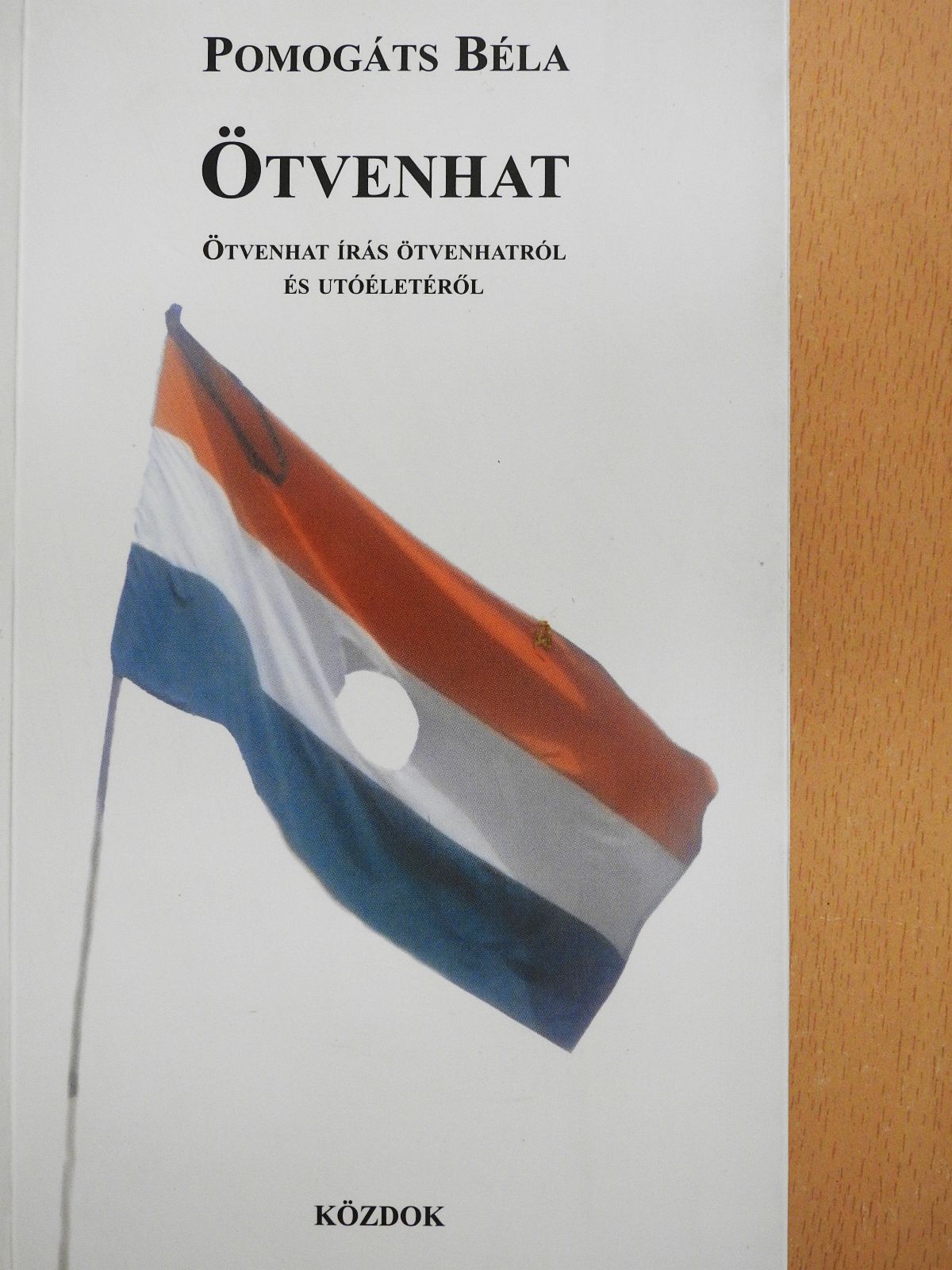 Pomogáts Béla - Ötvenhat (dedikált példány) [antikvár]