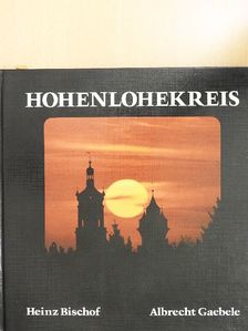 Heinz Bischof - Hohenlohekreis [antikvár]