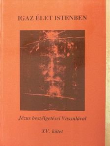 Vassula Ryden - Igaz élet Istenben XV. [antikvár]